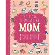 The Story of Me and My Mom