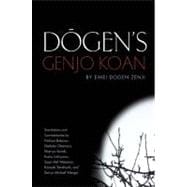Dogen's Genjo Koan Three Commentaries