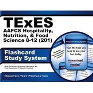 Texes 201 Aafcs Hospitality, Nutrition, & Food Science 8-12 Exam Flashcard Study System