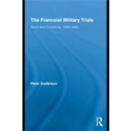The Francoist Military Trials: Terror and Complicity,1939-1945,9780203867440