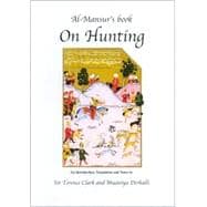 Al-Mansur's Book on Hunting
