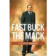 Fast Buck the Mack,9781434987440