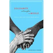 Solidarity Will Transform the World : Stories of Hope from Catholic Relief Services
