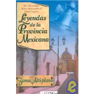 Leyendas de la provincia Mexicana / Legends of the Mexican Providence