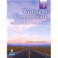 Writing to Communicate 3 Essays and the Short Research Paper