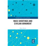 Mass Shootings and Civilian Armament