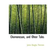Chorronessee, and Ohter Tales