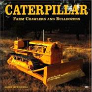 Caterpillar : Farm Tractors, Bulldozers and Heavy Machinery