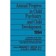 Annual Progress in Child Psychiatry and Child Development 1994