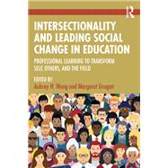 Intersectionality and Leading Social Change in Education