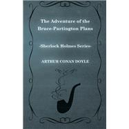 The Adventure of the Bruce-Partington Plans (Sherlock Holmes Series)