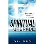 Spiritual Upgrade : Challenging Yourself to Improve