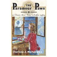 The Paramour Pawn An Eleanor Shore: Fairy Godmother Mystery