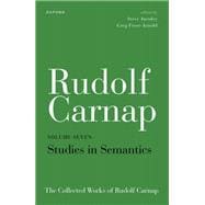 Rudolf Carnap: Studies in Semantics