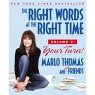 The Right Words at the Right Time Volume 2 Your Turn!