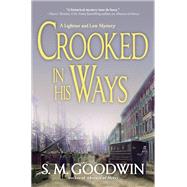 Crooked in His Ways A Lightner and Law Mystery