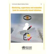 Monitoring, Supervisory and Evaluation Tools for Community-based Initiatives