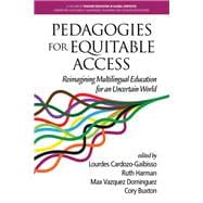 Pedagogies for Equitable Access: Reimagining Multilingual Education for an Uncertain World