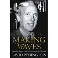 Making Waves Medicine, Public Health, Universities and Beyond