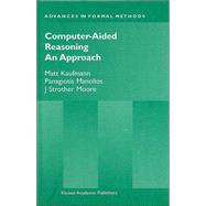 Computer-Aided Reasoning: An Approach