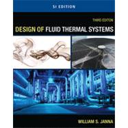 Design of Fluid Thermal Systems - SI Version, 3rd Edition