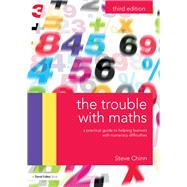 The Trouble with Maths: A practical guide to helping learners with numeracy difficulties