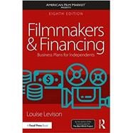 Filmmakers and Financing: Business Plans for Independents