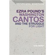 Ezra Pound's Washington Cantos and the Struggle for Light