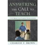 Answering the Call to Teach A Novel Approach to Exceptional Classroom Instruction