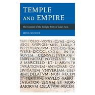 Temple and Empire The Context of the Temple Piety of Luke—Acts