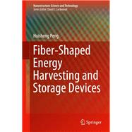 Fiber-Shaped Energy Harvesting and Storage Devices
