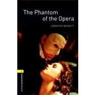 Oxford Bookworms Library:  The Phantom of the Opera Level 1: 400-Word Vocabulary