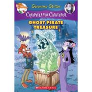 Ghost Pirate Treasure (Creepella von Cacklefur #3) A Geronimo Stilton Adventure