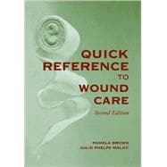 Quick Reference to Wound Care