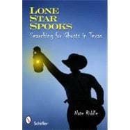 Lone Star Spooks : Searching for Ghosts in Texas