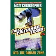 Extreme Team 06 : Into the Danger Zone