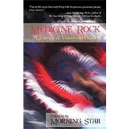 Medicine Rock : A Journey of Vision and Healing