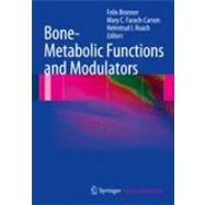 Bone Metabolic Functions and Modulators