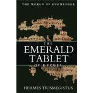 The Emerald Tablet of Hermes,9781463727444 9781463727444