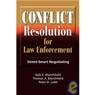 LL: Conflict Resolution for Law Enforcement : Street Smart Negotiating