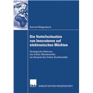 Die Vorteilssituation Von Innovatoren Auf Elektronischen Märkten