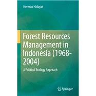 Forest Resources Management in Indonesia 1968-2004