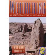 Weathering: An Introduction to the Scientific Principles
