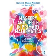 Mastery and Depth in Primary Mathematics