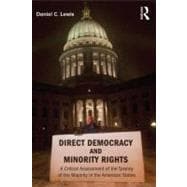 Direct Democracy and Minority Rights: A Critical Assessment of the Tyranny of the Majority in the American States