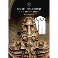 Church Misericords and Bench Ends
