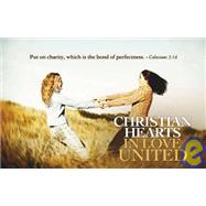 Hearts United : Put on Charity, Which Is the Bond of Perfectness. Col. 3:14