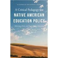 A Critical Pedagogy for Native American Education Policy Habermas, Freire, and Emancipatory Education