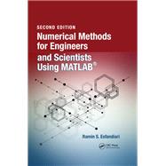 Numerical Methods for Engineers and Scientists Using MATLAB®