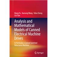 Analysis and Mathematical Models of Canned Electrical Machine Drives